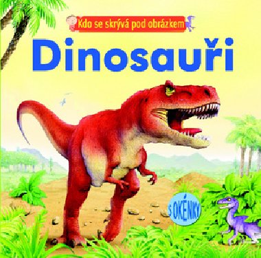 Dinosaui - Kdo se skrv pod obrzkem - neuveden
