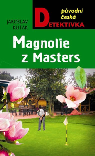 Magnolie z Masters - Jaroslav Kuk