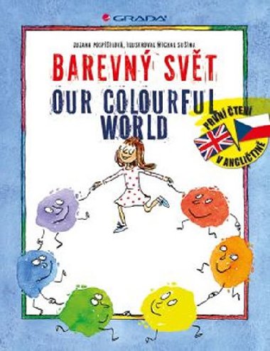 Barevn svt / Our colourful world - Zuzana Pospilov; Michal Suina