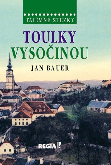 Toulky Vysoinou - Jan Bauer