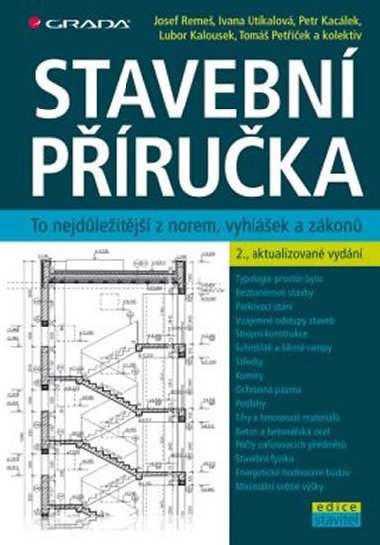 Stavební příručka - Josef Remeš; Ivana Utíkalová; Petr Kacálek