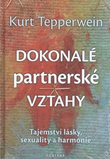 DOKONALÉ PARTNERSKÉ VZTAHY - Kurt Tepperwein