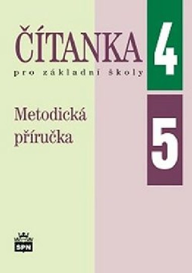 Čítanka pro 4. a 5. ročník základní školy - Metodická příručka - Jana Čeňková