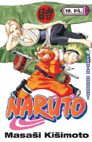 Naruto 18 - Cunadino rozhodnutí - Masaši Kišimoto