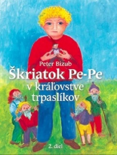 KRIATOK PE-PE V KROVSTVE TRPASLKOV - Peter Bizub; Silvia Fridrichov