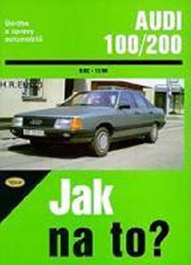 Audi 100/200 - 9/82 - 11/90 - Jak na to? - 49 - Hans-Rdiger Etzold
