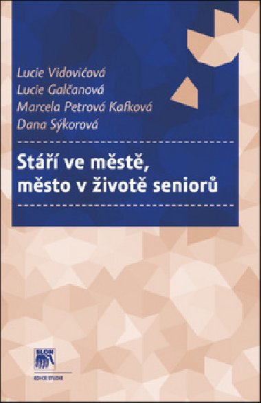 ST VE MST, MSTO V IVOT SENIOR - Lucie Vidoviov; Lucie Galanov; Marcela Petrov Kafkov
