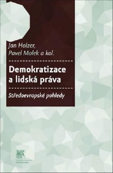 Demokratizace a lidsk prva - Jan Holzer; Pavel Molek