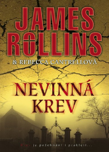 Nevinn krev - Rebecca Cantrellov; James Rollins