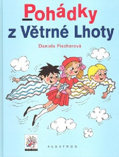 POHDKY Z VTRN LHOTKY - Daniela Fischerov; Marie Satrapov