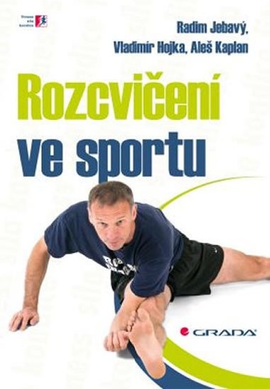 Rozcvien ve sportu - Radim Jebav; Vladimr Hojka; Ale Kaplan