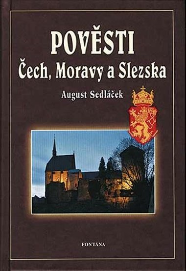 POVĚSTI ČECH, MORAVY A SLEZSKA - August Sedláček