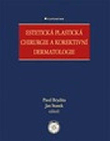 Estetick plastick chirurgie a korektivn dermatologie - Pavel Brychta; Jan Stanek