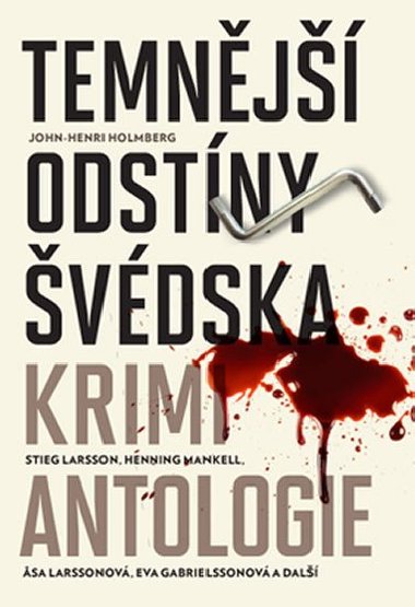 Temnj odstny vdska - Krimi antologie - John-Henri Holmberg; Stieg Larsson; Henning Mankell