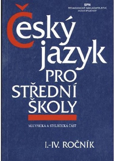 ČESKÝ JAZYK PRO STŘEDNÍ ŠKOLY I.-IV. ROČNÍK - Zdeněk Hlavsa