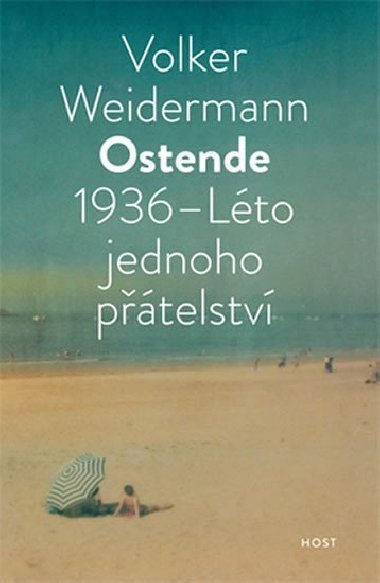 Ostende 1936. Lto ptelstv - Volker Weidermann