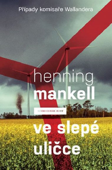 Ve slep ulice (Ppady komisae Wallandera) - Henning Mankell