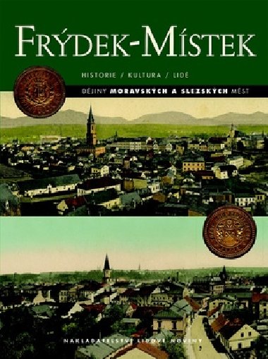 Frdek-Mstek - Historie/Kultura/Lid - Tom Adamec