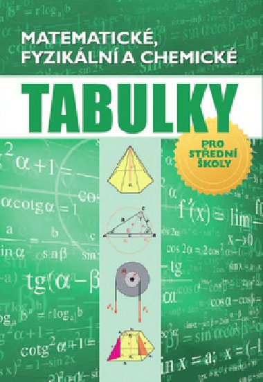 Matematické, fyzikální a chemické tabulky pro střední školy - Radek Chajda