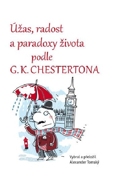 ھas, radost a paradoxy ivota podle G. K. Chestertona - Alexander Tomsk