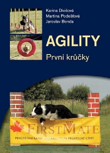Agility Prvn krky - Karina Diviov; Martina Podeov; Jaroslav Benda