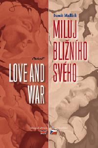 MILUJ BLINHO SVHO - LOVE AND WAR - Sumit Mullick