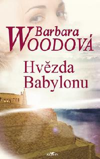 HVZDA BABYLONU - Barbara Woodov