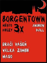 3X BORGENTOWN - MSTO HRZY II - Andrew Hall