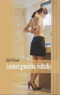 ASISTENT GENERLN EDITELKY - Jakub Roland