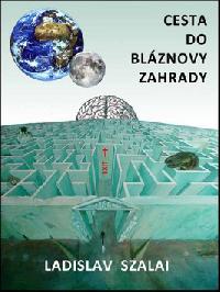 CESTA DO BLZNOVY ZAHRADY - Ladislav Szalai