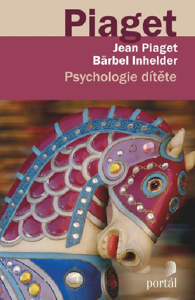 Psychologie dtte - Jean Piaget; Brbel Inhelderov