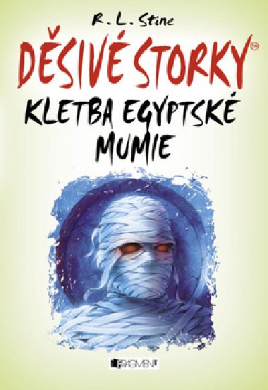 Dsiv storky - Kletba egyptsk mumie - Robert L. Stine