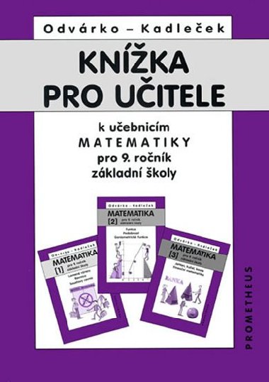Knka pro uitele k matematice pro 9. ronk Z - Odvrko Oldich, Kadleek Ji