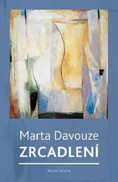 Zrcadlen - Marta Davouze; Pure Beauty