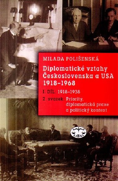 Diplomatické vztahy Československa a USA 1918-1968 - Milada Polišenská