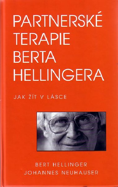 PARTNERSK TERAPIE BERTA HELLINGERA - Bert Hellinger; Johannes Neuhauser