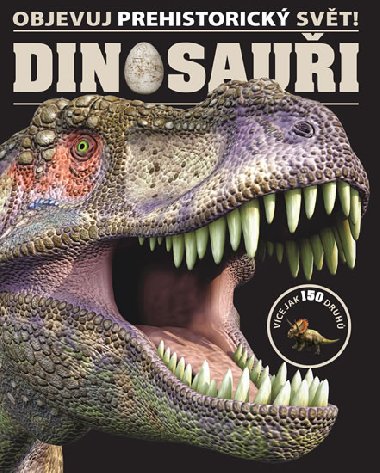 Dinosaui - Objevuj prehistorick svt! - Slovart