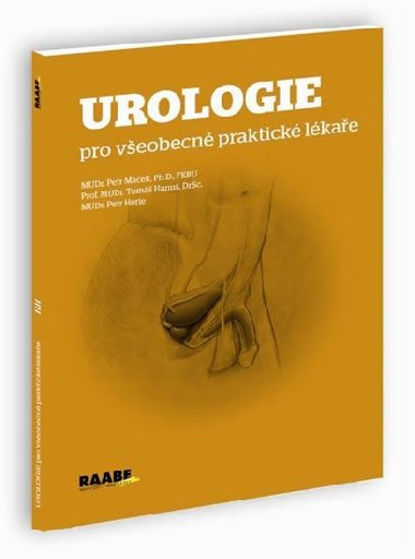 Urologie pro veobecn praktick lkae - Petr Herle; Petr Macek; Tom Hanu