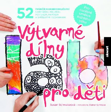 Vtvarn dlny pro dti - Susan Schwakeov