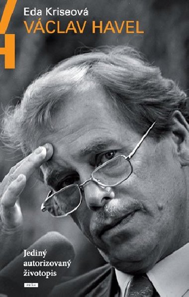 Vclav Havel - Jedin autorizovan ivotopis - Eda Kriseov