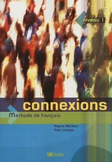 CONNEXIONS 1 - Rgine Merieux; Yves Loiseau
