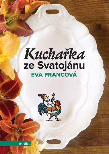 Kuchařka ze Svatojánu - Eva Francová