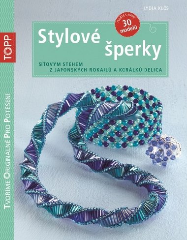 TOPP Stylov perky - Sovm stehem z japonskch rokajl a korlk delica - Lydia Kls