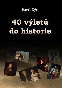 40 VLET DO HISTORIE - Karel Kr