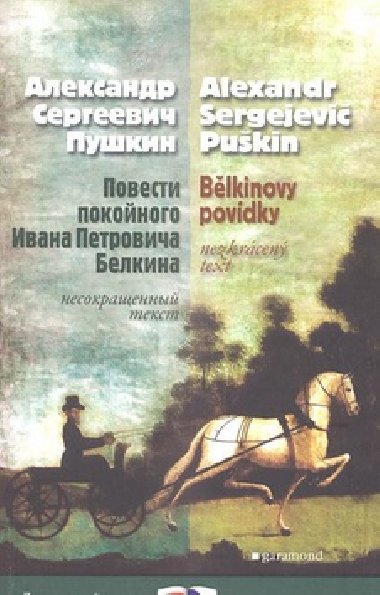 BLKINOVY POVDKY, POVESTI POKOJNOGO IVANA PETROVIA BELKINA - Alexander Sergejevi Pukin