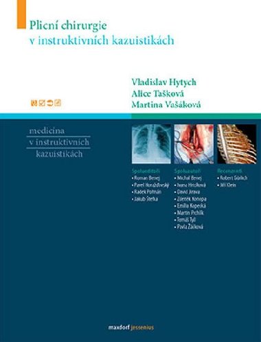 Plicní chirurgie v instruktivních kazuistikách - Vladislav Hytych; Alice Tašková; Martina Vašáková