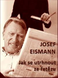 JAK SE UTRHNOUT ZE ETZU - Josef Eismann