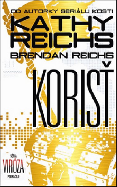 KORIS - Kathy Reichs; Brendan Reichs
