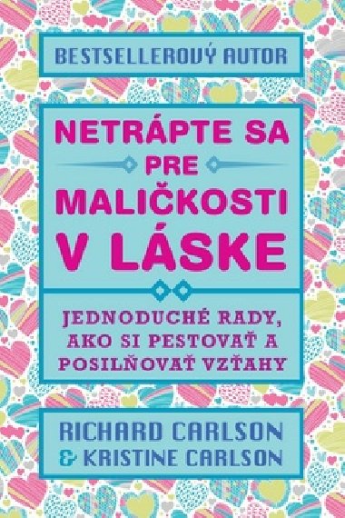 NETRPTE SA PRE MALIKOSTI V LSKE - Richard Carlson; Kristina Carlson