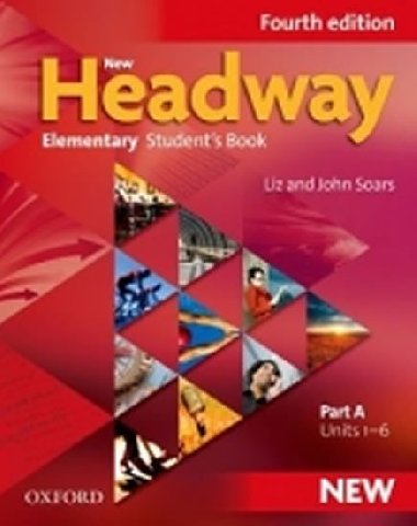 New Headway Fourth Edition Elementary Students Book Part A - Soars John and Liz